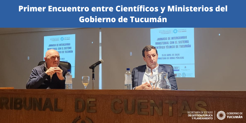 Primer Encuentro entre Científicos y Ministerios del Gobierno de Tucumán